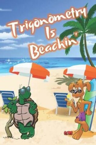 Cover of Trigonometry Is Beachin'