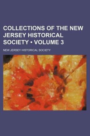 Cover of Collections of the New Jersey Historical Society (Volume 3)