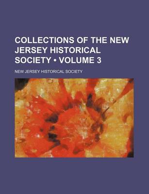 Book cover for Collections of the New Jersey Historical Society (Volume 3)