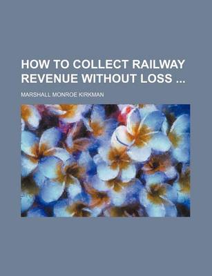 Book cover for How to Collect Railway Revenue Without Loss