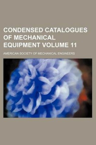 Cover of Condensed Catalogues of Mechanical Equipment Volume 11