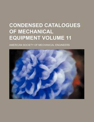 Book cover for Condensed Catalogues of Mechanical Equipment Volume 11