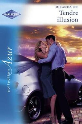 Cover of Tendre Illusion (Harlequin Azur)