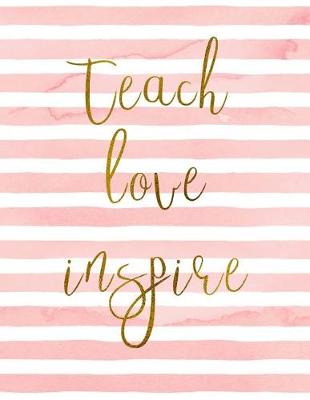 Book cover for Teach Love Inspire