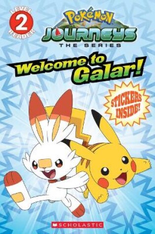 Cover of Welcome to Galar! (Pok�mon: Scholastic Reader, Level 2)