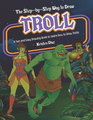 Book cover for The Step-by-Step Way to Draw Troll