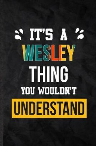 Cover of It's a Wesley Thing You Wouldn't Understand