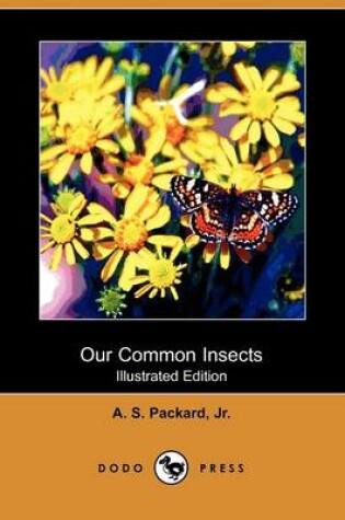 Cover of Our Common Insects (Illustrated Edition) (Dodo Press)