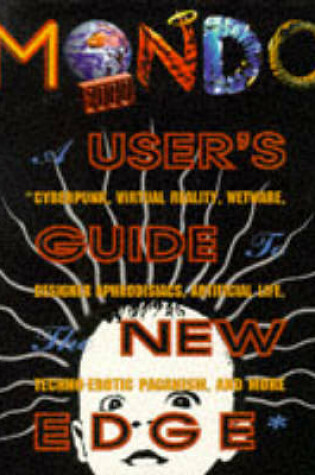 Cover of Mondo 2000: Users Guide to the New Edge