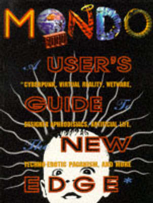 Book cover for Mondo 2000: Users Guide to the New Edge