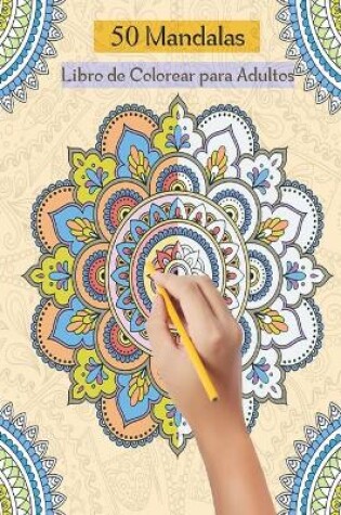 Cover of 50 Mandalas Libro de Colorear para Adultos