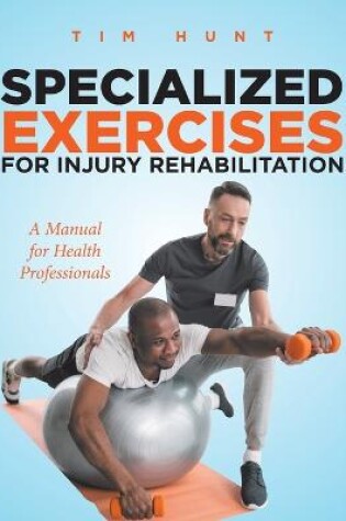 Cover of Specialized Exercises for Injury Rehabilitation