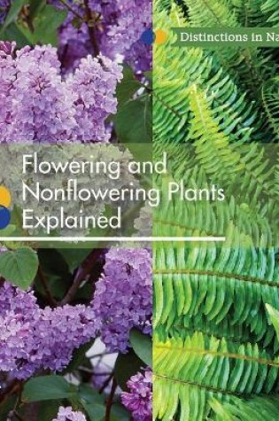 Cover of Flowering and Nonflowering Plants Explained