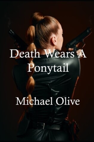 Cover of Death Wears A Ponytail