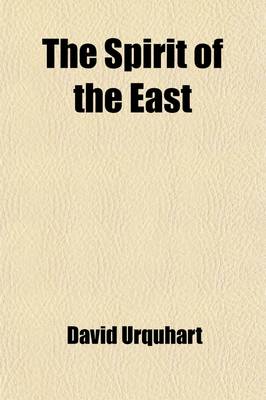 Book cover for The Spirit of the East (Volume 1); Illustrated in a Journal of Travels Through Roumeli During an Eventful Period