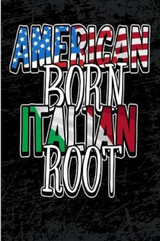 Cover of American Born Italian Root