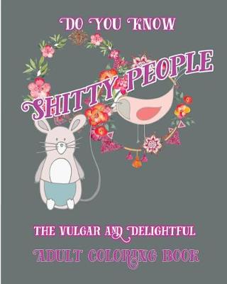 Book cover for Do you Know Shitty People