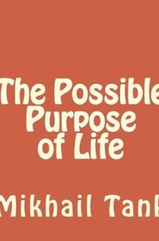 Cover of The Possible Purpose of Life