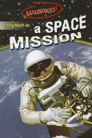 Cover of Using Math on a Space Mission