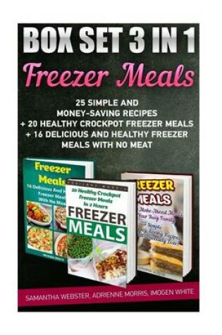 Cover of Freezer Meals Box Set 3 in 1