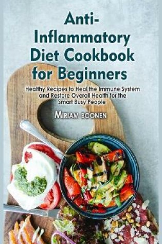Cover of Anti-Inflammatory Diet Cookbook For Beginners
