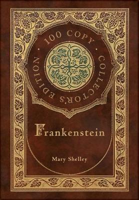 Book cover for Frankenstein (100 Copy Collector's Edition)