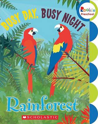 Cover of Busy Day, Busy Night: Rain Forest