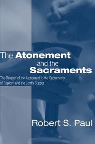 Cover of Atonement and the Sacraments