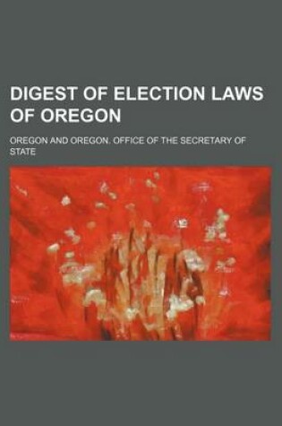 Cover of Digest of Election Laws of Oregon