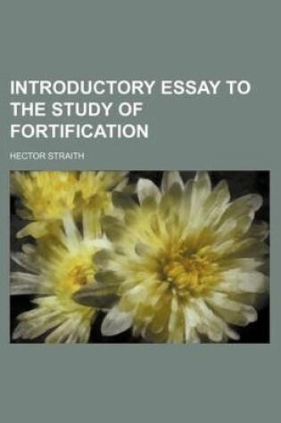 Cover of Introductory Essay to the Study of Fortification