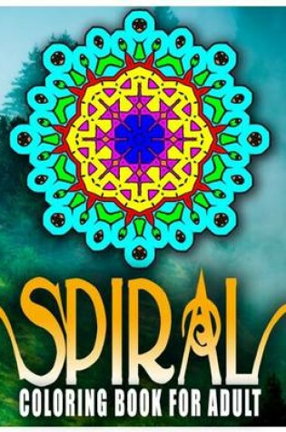 Cover of SPIRAL COLORING BOOKS FOR ADULTS - Vol.1