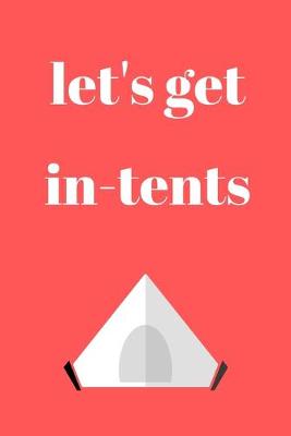 Book cover for Let's get in-tents