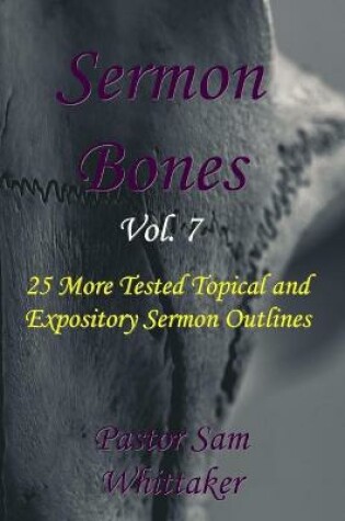 Cover of Sermon Bones, Vol. 7