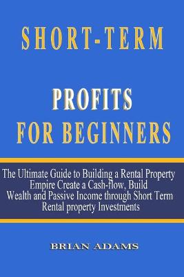 Book cover for Short-Term Rental Profits for Beginners