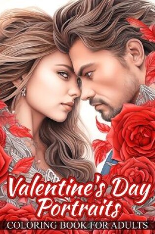 Cover of Valentine's Day Portraits Coloring Book For Adults