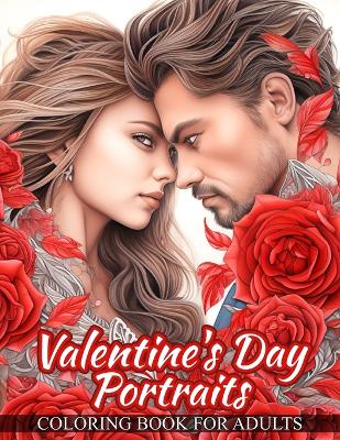 Book cover for Valentine's Day Portraits Coloring Book For Adults