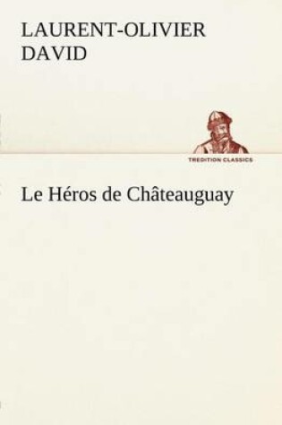 Cover of Le Héros de Châteauguay