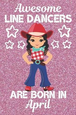 Book cover for Awesome Line Dancers Are Born In April