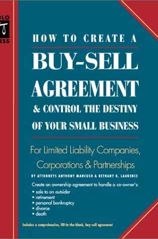 Cover of How to Create a Buy-Sell Agreement and Control the Destiny of Your Small Business