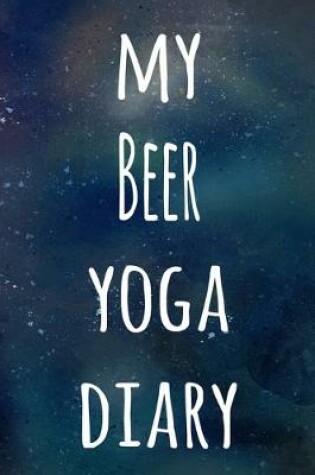 Cover of My Beer Yoga Diary