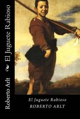 Book cover for El Juguete Rabioso (Spanish Edition)