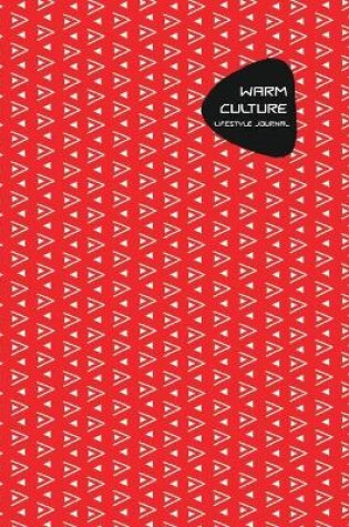 Cover of Warm Culture Lifestyle Journal, Creative Write-in Notebook, Dotted Lines, Wide Ruled Medium Size (A5), 6 x 9 In (Red)