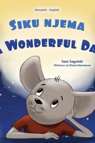 Cover of A Wonderful Day (Swahili English Bilingual Children's Book)
