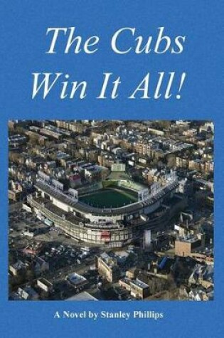 Cover of The Cubs Win it All!