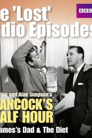 Cover of Hancock's Half Hour The 'Lost' Radio Episodes: Sid James's Dad & The Diet