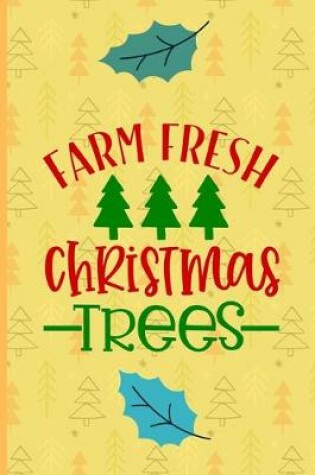 Cover of Farm Fresh Christmas Trees