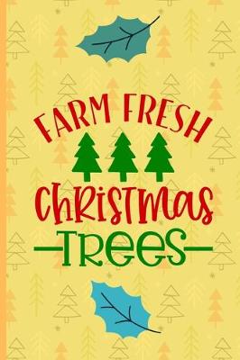 Book cover for Farm Fresh Christmas Trees