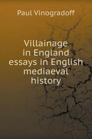 Cover of Villainage in England essays in English mediaeval history