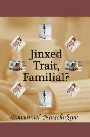 Cover of Jinxed Trait, Familial?