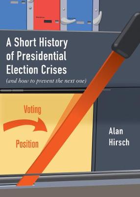 Book cover for A Short History of Presidential Election Crises